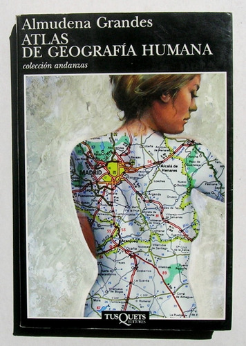 Almudena Grandes Atlas De Geografía Humana Libro 1998
