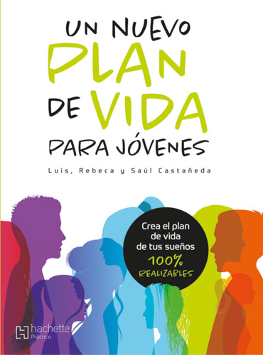 Un Nuevo Plan De Vida Para Jovenes