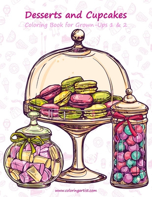Libro Desserts And Cupcakes Coloring Book For Grown-ups 1...