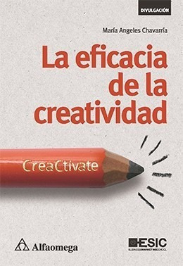 Libro Eficacia De La Creatividad Chavarría Alfaomega