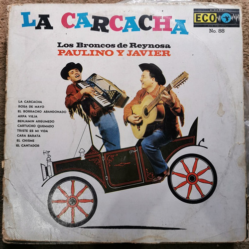 Disco Lp:los Broncos De Reynosa- La Carcacha