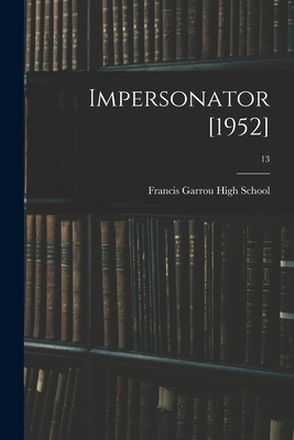 Libro Impersonator [1952]; 13 - Francis Garrou High Schoo...
