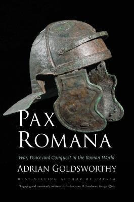 Pax Romana : War, Peace And Conquest In The Roman World -...