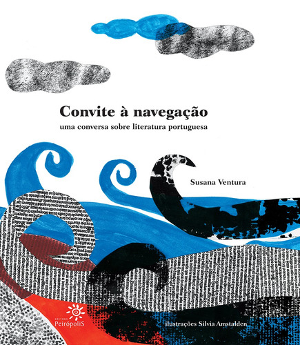 Convite à navegação: Uma conversa sobre literatura portuguesa, de Ventura, Susana. Editora Peirópolis Ltda, capa mole em português, 2012