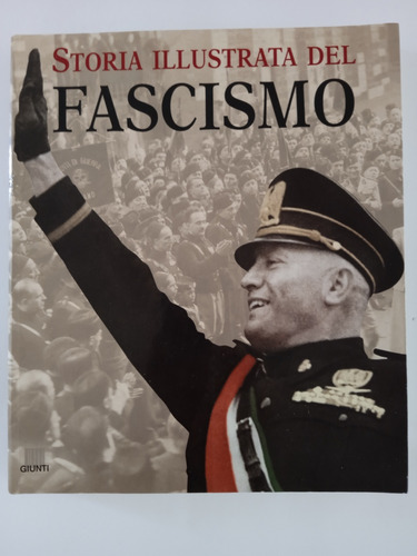 Storia Illustrata Del Fascismo. Idioma Italiano.