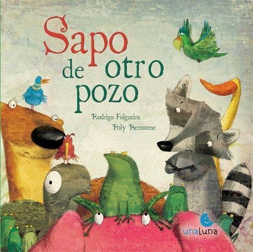 Libro Sapo De Otro Pozo - Rodrigo Folgueira   Poly Berna