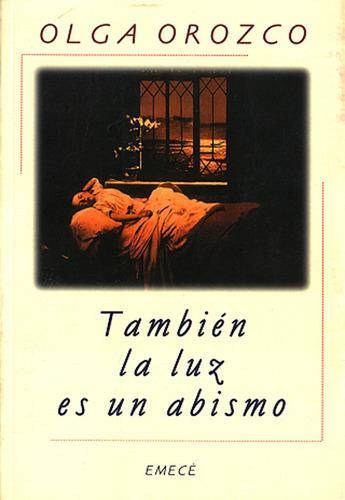 También La Luz Es Un Abismo - Orozco, Olga.
