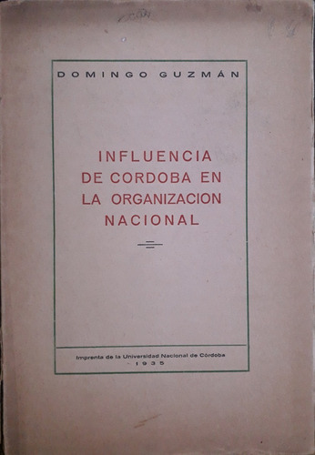 3466.  Influencia De Córdoba En La Organización Nacional