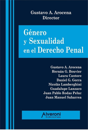 Género Y Sexualidad En El Derecho Penal, Arocena 