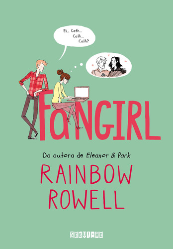 Fangirl, de Rowell, Rainbow. Editora Schwarcz SA, capa mole em português, 2020