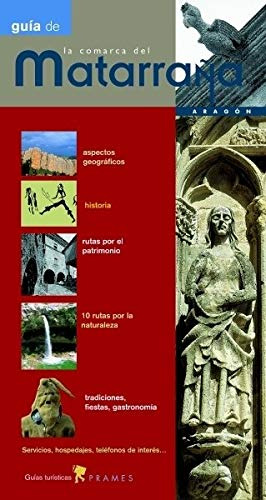 Guia De La Comarca Del Matarraña 3ª Edicion Revisada Y Renov