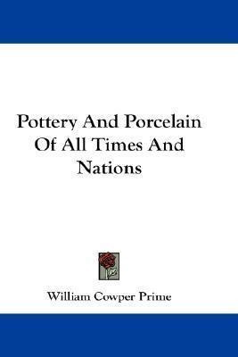 Pottery And Porcelain Of All Times And Nations - William ...