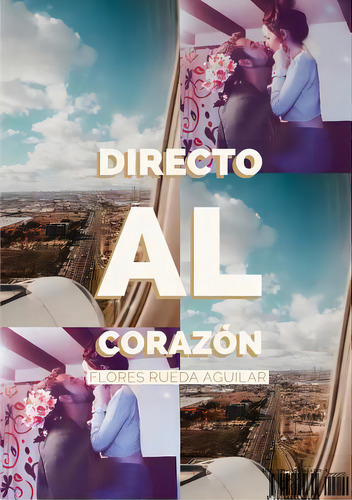 Directo Al Coraz?n, De Rueda, Flores. Editorial Lulu Pr, Tapa Blanda En Español