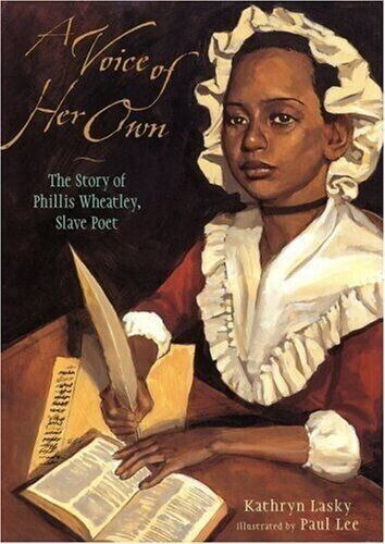 Voice Of Her Own: The Story Of Phillis Wheatley, Slave B Ccq