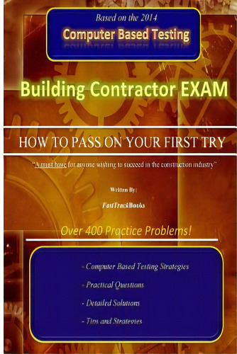 Building Contractor Exam How To Pass On Your First Try!, De Books, Fasttrack. Editorial Createspace, Tapa Blanda En Inglés