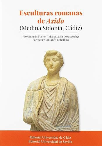 Esculturas Romanas De Asido : Medina Sidonia, Cádiz