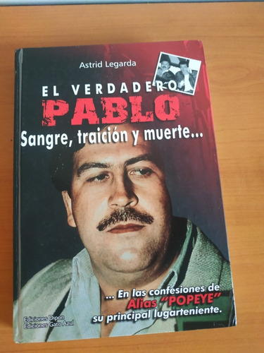 Libro El Verdadero Pablo Escobar Autografiado Por Popeye 