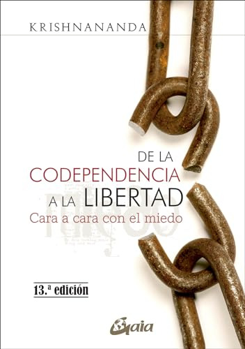 Libro De La Codependencia A La Libertad De Krishnananda Gaia