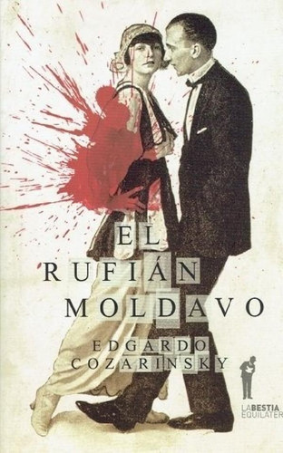 Libro - Rufián Moldavo, El, De Edgardo Cozarinsky. Editoria