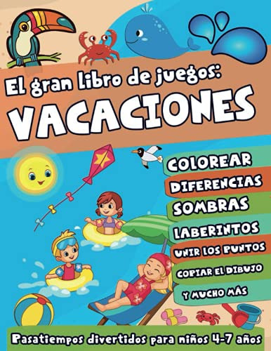 El Gran Libro De Juegos: Vacaciones: Pasatiempos Divertidos