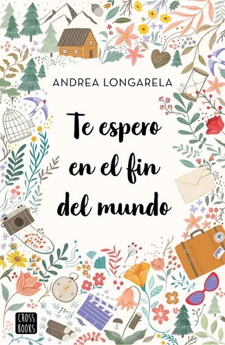 Te Espero En El Fin Del Mundo De Andrea Longarela . Vol 1.0