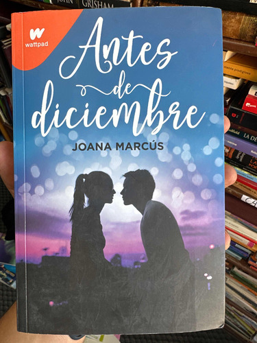 Antes De Diciembre - Joana Marcus - Libro Original - Wattpad