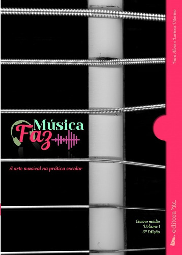 Música Faz, Ensino Médio - Volume 1 - 3ª Edição 2017