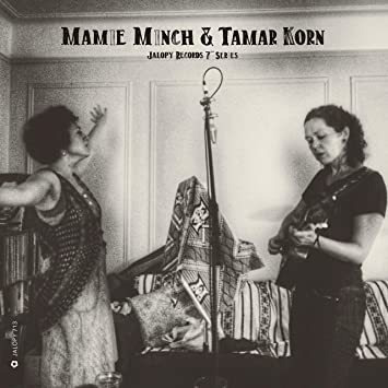 Minch Mamie / Korn Tamar Jalopy Records 7 Series: Mamie Minc
