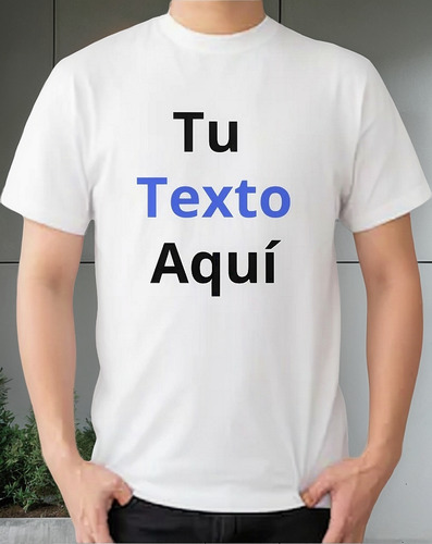 Playera Personalizada Tu Frase O Texto Aquí Hombre Mujer