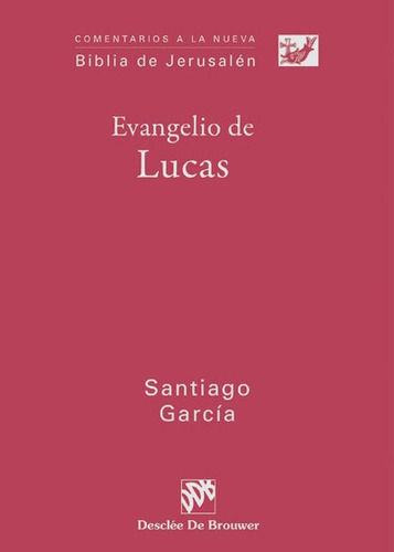 Evangelio De Lucas, De García Rodríguez, Santiago. Editorial Desclée De Brouwer, Tapa Blanda En Español