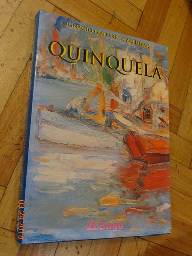 Quinquela. Ignacio Gutierrez Zaldivar. Tapa Dura. Impec&-.