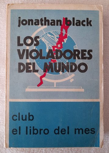 Los Violadores Del Mundo - Jonathan Black - Emecé (Usado)