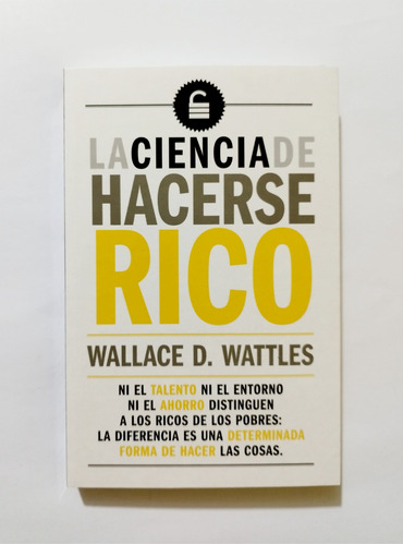 La Ciencia De Hacerse Rico - Wallace Wattles /original Nuevo