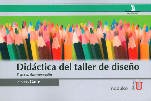 Didáctica Del Taller De Diseño Programa Ideas Y Monografías