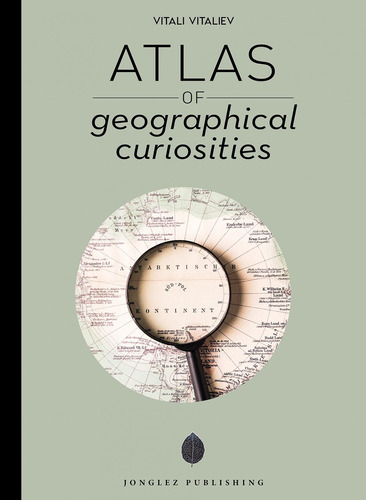 Libro Atlas De Curiosidades Geograficas