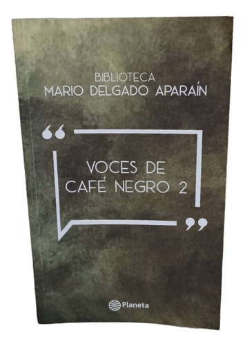 P. Voces De Café Negro 2 - Mario Delgado Aparaín