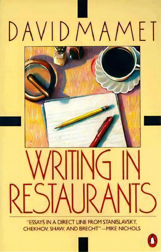 Writing In Restaurants; Exuvial Magic; Life In The Theater, De Professor David Mamet. Editorial Penguin Books Ltd, Tapa Blanda En Inglés