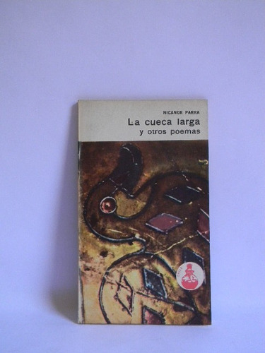 La Cueca Larga Y Otros Poemas Nicanor Parra 1964