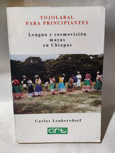 Tojolabal Para Principiantes Lengua Cosmovisión Maya Chiapas