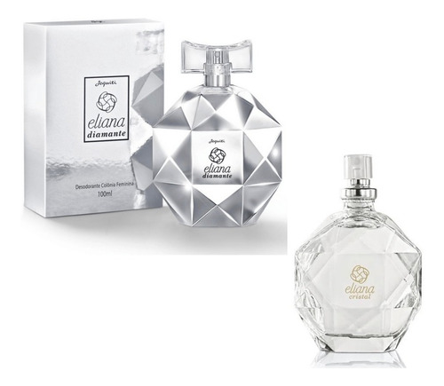 Colônia Eliana Diamante 100ml + Eliana Cristal 25ml Jequiti