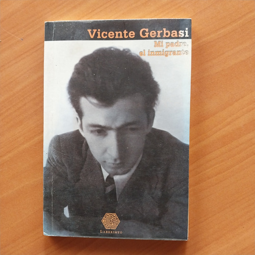 Mi Padre, El Inmigrante. Vicente Gerbasi Poesía Venezolana