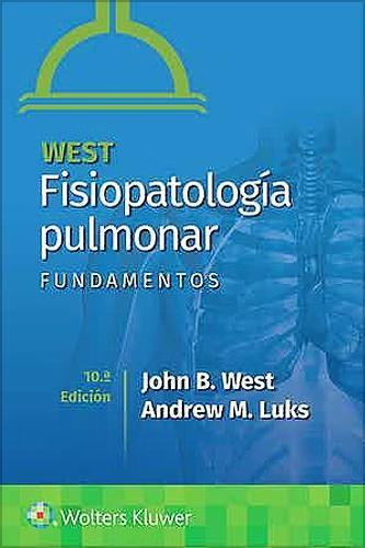 West Fisiopatología Pulmonar. Fundamentos - West