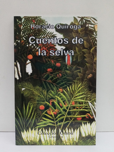 Cuentos De La Selva - Horacio Quiroga -