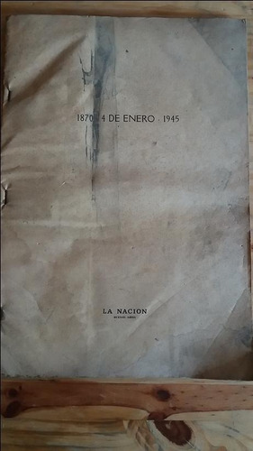 Diario La Nación 75 Aniversario 1870 - 4 Enero 1945