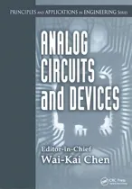 Comprar Analog Circuits And Devices: Analog Circuits And Devices Analog Circuits And Devices, De Wai-kai Chen. Editorial Taylor Francis Inc, Tapa Dura En Inglés