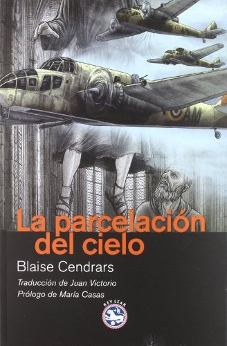 La Parcelación Del Cielo - Blaise Cendrars