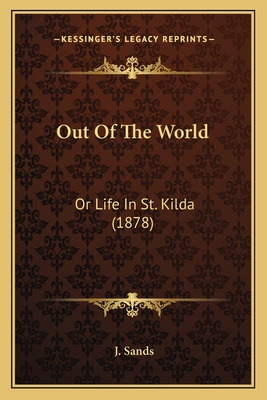 Libro Out Of The World: Or Life In St. Kilda (1878) - San...