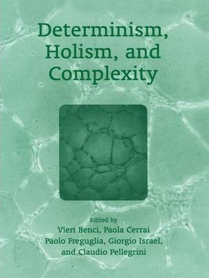 Libro Determinism, Holism, And Complexity - Claudio Pelle...