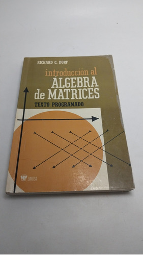 Introducción Al Algebra De Matrices Richard C. Dorf