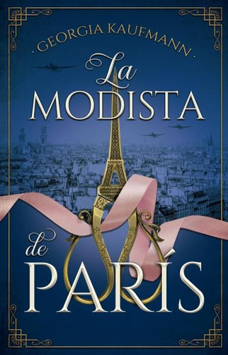 La Modista De Paris - Georgia Kaufmann